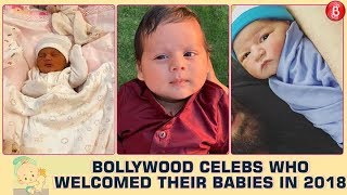 Bollywood Stars Who Welcomed Their Babies in 2018