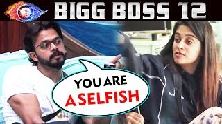 When Sreesanth CALLED Dipika Kakar SELFISH Heres Why | Bigg Boss 12