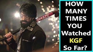 How Many Times Have You Watched #KGF So Far?