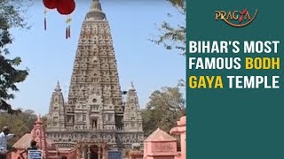 Watch Bihar's Most Famous Bodh Gaya Temple