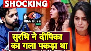 Sreesanth Reveals Surbhi Rana Held Dipika Kakars Neck | Shocking Revelation Bigg Boss 12