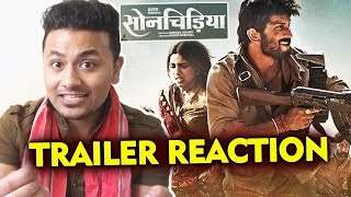 Sonchiriya Trailer REACTION | Sushant Bhumi P Manoj B, Ranvir S