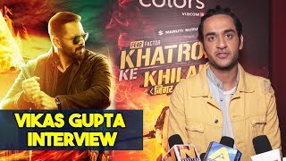 Vikas Gupta Exclusive Interview | Khatron Ke Khiladi Season 9 | Rohit Shetty