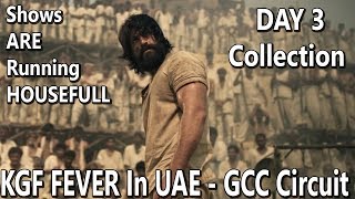 #KGF Movie Houseful Response In UAE GCC Circuit And Box Office Collection Day 3