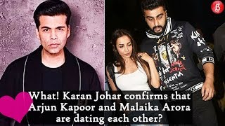 Karan Johar Confirms Arjun Kapoor and Malaika Arora are dating