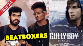 D-Cypher AKA Gaurav And Roshan | Ranveers GULLY BOY BEATBOXERS | Exclusive Interview