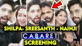 CABARET Special Screening | Sreesanth Bhuvneshwari, Shilpa Shinde, Shivashish
