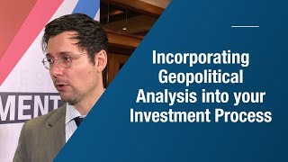 Matt Gertken explains geopolitical impact on investment