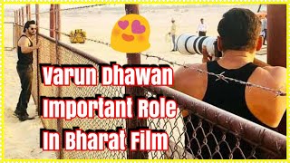Varun Dhawan To Play This Major Role In Salman Khan's Bharat Movie