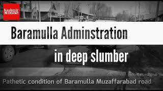 Pathetic condition of Baramulla Muzaffarabad road