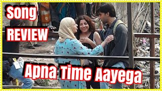 Apna Time Aayega Song Review l Gully Boy
