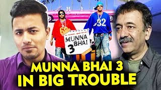 MUNNA BHAI 3 In BIG TROUBLE Because Of Rajkumar Hirani?