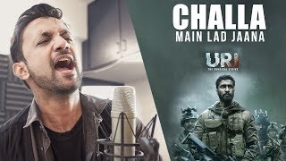 Challa (Main Lad Jaana) - URI | Cover