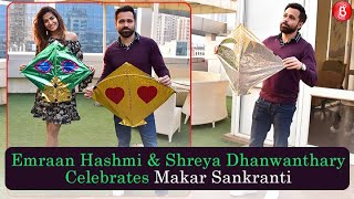 Emraan Hashmi & Shreya Dhanwanthary Celebrates Makar Sankranti