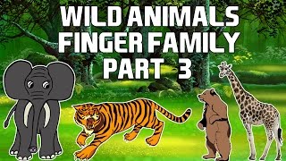 Wild Animals Finger Family - 3 | Songs For Children