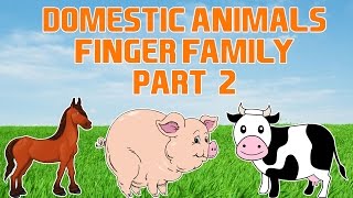 Domestic Animals Finger Family - 2 | Animal Finger Family Song