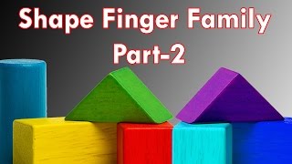 Shapes Finger Family - 2 | Nursery Rhymes And Kids Songs