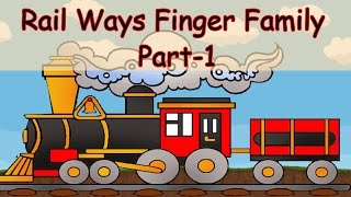 Rail Ways Finger Family  | Modes Of Transport | Learn Transport Vehicles
