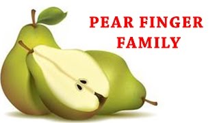 Pear Finger Family | Fruit Finger Family