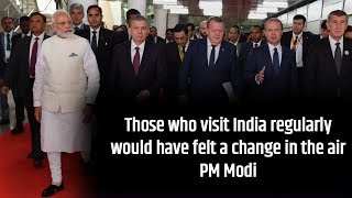 Those who visit India regularly would have felt a change in the air : PM Modi