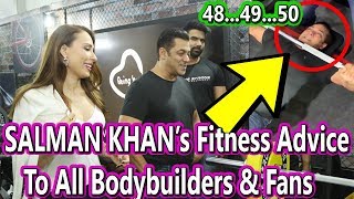 SALMAN KHANs Fitness Advice To All Bodybuilders & Fans