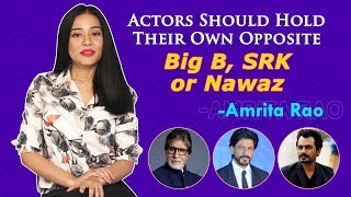 Amrita Rao Answers Awkward Questions On Shah Rukh Khan, Amitabh Bachchan & Nawazuddin Siddiqui