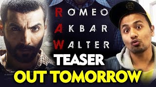 ROMEO AKBAR WALTER (RAW) Teaser Out Tomorrow | John Abraham, Mouni Roy