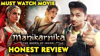 Manikarnika HONEST REVIEW | Kangana Ranaut | The Queen Of Jhansi