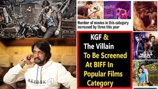 #KGF And The Villain With 6 Others Movies To Be Screened In Bangalore International Film Festival