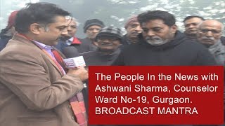 The People in the News with Ashwani Sharma Counselor Sec-19, Gurgaon..