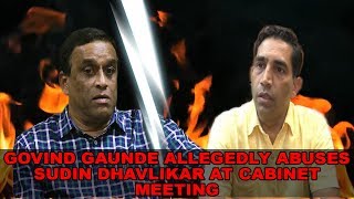 Govind Gaude Allegedly Abuses Sudin Dhavlikar At Cabinet Meeting
