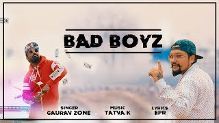 Badboyz Song (Official Video) - Gauravzone Ft. Tatva K