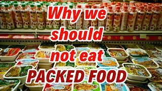 डब्बा बंद खाना क्यों नहीं खाएं  Why we should not eat packed food