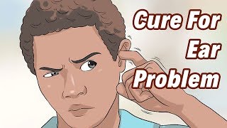 Cure for Ear problem