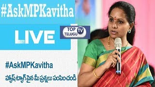 #AskMPKavitha | TRS MP Kavitha LIVE On Twitter | Top Telugu TV LIVE