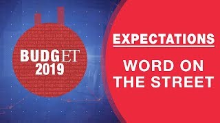 Budget 2019: Word on the street