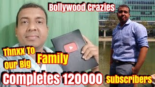 Bollywood Crazies Completes 120000 Subscribers Family