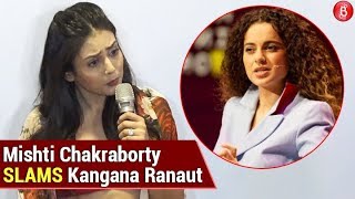 Mishti Chakraborty SLAMS Kangana Ranaut For Directing Manikarnika
