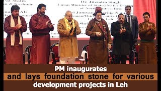 PM inaugurates and lays foundation stone for various development projects in Leh