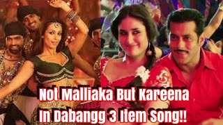 Not Malliaka Arora But Kareena Kapoor In Dabangg 3 Item Song!