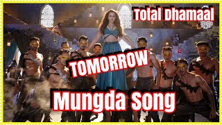 Mungda Remake Song Out Tomorrow At 11 am l Total Dhamaal
