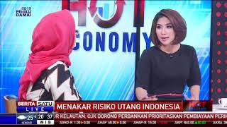 Hot Economy: Menakar Risiko Utang Indonesia # 3