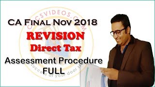 CA Final Nov 2018 REVISION  Direct tax ASSESSMENT PROCEDURE FULL