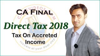 CA Final Nov 18 DT Tax on Accreted  income