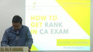 How to Grab All India Rank in CA Exam by AIR - CA Raj K Agrawal