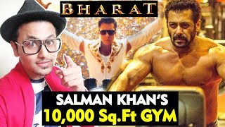 Salman Khans 10000 Sq Ft Gym On The Sets Of BHARAT At Film City