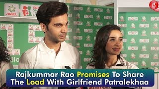 Rajkummar Rao Promises To Share The Load With Girlfriend Patralekhaa
