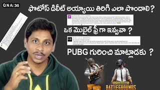 QnA 36 : dont play pubg,discord app, how to recover deleted photos,i want mobile