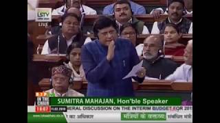 Shri Piyush Goyal's reply on General Discussion on the Interim Budget for 2019-20 in L.S, 11.02.2019