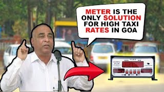 Meter is the only solution for high taxi rates in Goa- Babu Azgoankar